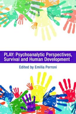 Perroni - Play: Psychoanalytic Perspectives, Survival and Human Development - 9780415682084 - V9780415682084