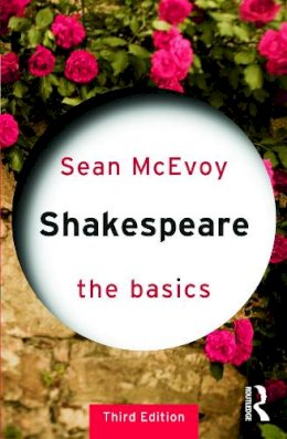 Sean Mcevoy - Shakespeare: The Basics - 9780415682800 - V9780415682800