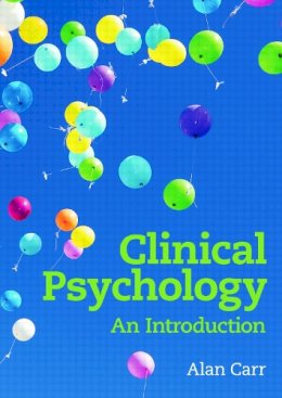 Alan Carr - Clinical Psychology: An Introduction - 9780415683975 - V9780415683975