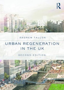 Andrew Tallon - Urban Regeneration in the UK - 9780415685030 - V9780415685030