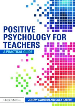 Jeremy Swinson - Positive Psychology for Teachers - 9780415686778 - V9780415686778
