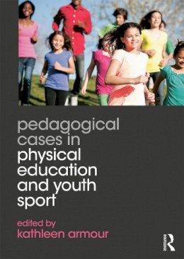  - Pedagogical Cases in Physical Education and Youth Sport - 9780415702454 - V9780415702454
