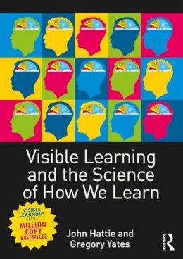 John Hattie - Visible Learning and the Science of How We Learn - 9780415704991 - V9780415704991