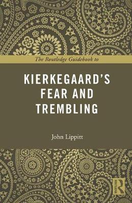 John Lippitt - The Routledge Guidebook to Kierkegaard´s Fear and Trembling - 9780415707206 - V9780415707206 John Lippitt - The Routledge Guidebook to Kierkegaard´s Fear and Trembling - 9780415707206 - V9780415707206