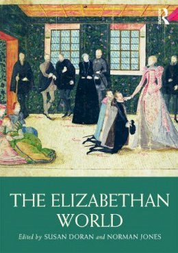 Susan Doran - The Elizabethan World - 9780415712972 - V9780415712972