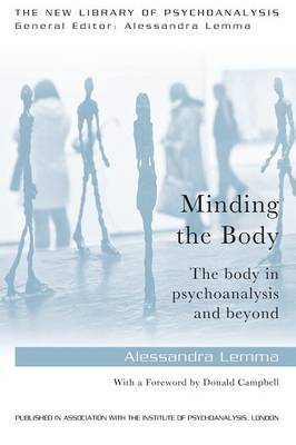 Alessandra Lemma - Minding the Body: The body in psychoanalysis and beyond - 9780415718608 - V9780415718608