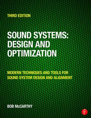 Bob Mccarthy - Sound Systems: Design and Optimization: Modern Techniques and Tools for Sound System Design and Alignment - 9780415731010 - V9780415731010