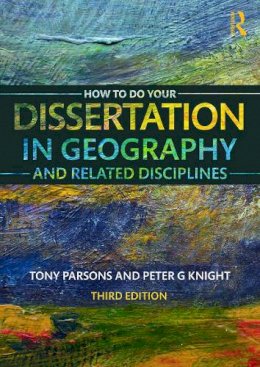 Tony Parsons - How To Do Your Dissertation in Geography and Related Disciplines - 9780415732369 - V9780415732369