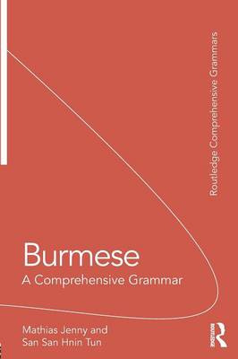 Mathias Jenny - Burmese: A Comprehensive Grammar - 9780415735698 - V9780415735698