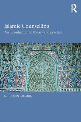 G.hussein Rassool - Islamic Counselling: An Introduction to theory and practice - 9780415742689 - V9780415742689