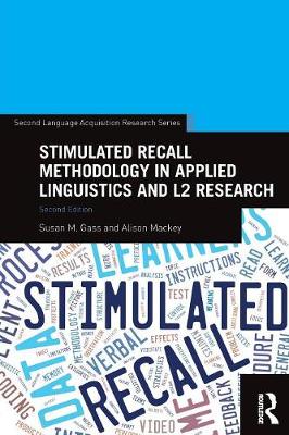 Susan M. Gass - Stimulated Recall Methodology in Applied Linguistics and L2 Research - 9780415743891 - V9780415743891