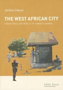Jerome Chenal - The West African City - 9780415750219 - V9780415750219