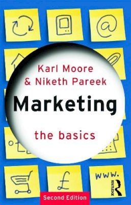 Karl Moore - Marketing: The Basics - 9780415779005 - V9780415779005