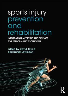 David Joyce - Sports Injury Prevention and Rehabilitation: Integrating Medicine and Science for Performance Solutions - 9780415815062 - V9780415815062