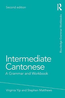 Virginia Yip - Intermediate Cantonese: A Grammar and Workbook - 9780415815611 - V9780415815611