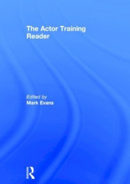 Mark . Ed(S): Evans - Actor Training Reader - 9780415824019 - V9780415824019