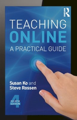 Susan Ko - Teaching Online: A Practical Guide - 9780415832434 - V9780415832434
