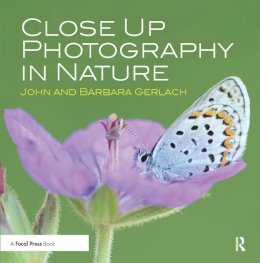 John And Barbara Gerlach - Close Up Photography in Nature - 9780415835893 - V9780415835893