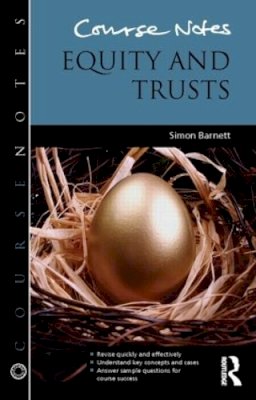 Simon Barnett - Course Notes: Equity and Trusts - 9780415839136 - V9780415839136