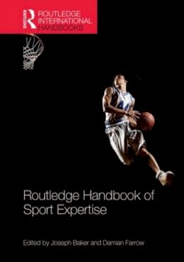 Joseph Baker - Routledge Handbook of Sport Expertise - 9780415839808 - V9780415839808