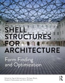 S Adriaenssens - Shell Structures for Architecture: Form Finding and Optimization - 9780415840606 - V9780415840606