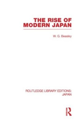 William Beasley - The Rise of Modern Japan - 9780415851527 - V9780415851527