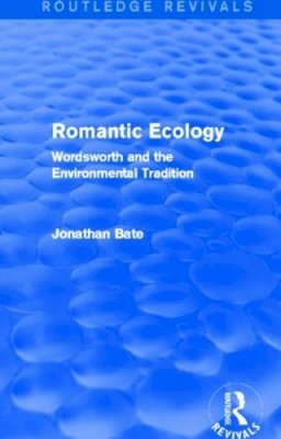 Jonathan Bate - Romantic Ecology - 9780415856652 - V9780415856652