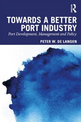 Notteboom, Theo; Pallis, Athanasios A. - Principles of Port Management - 9780415870030 - V9780415870030