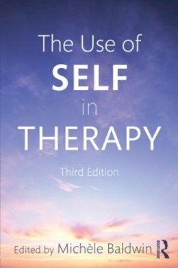 Michele Baldwin (Ed.) - The Use of Self in Therapy - 9780415896030 - V9780415896030