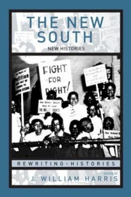 J. William Harris - The New South. New Histories.  - 9780415957311 - V9780415957311