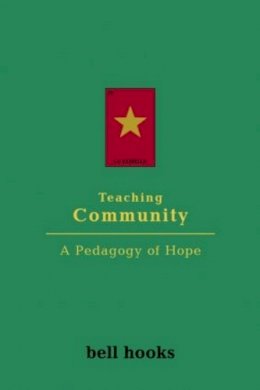 Bell Hooks - Teaching Community: A Pedagogy of Hope - 9780415968188 - V9780415968188