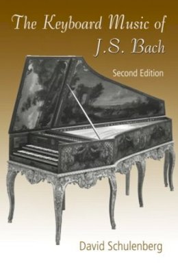 David Schulenberg - The Keyboard Music of J.S. Bach - 9780415974004 - V9780415974004