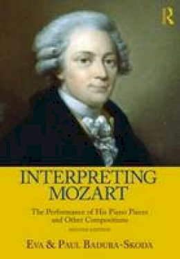 Eva Badura-Skoda - Interpreting Mozart: The Performance of His Piano Works - 9780415977517 - V9780415977517