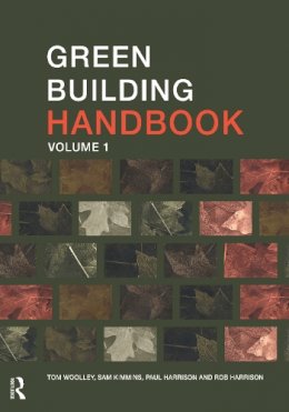 Tom Woolley - Green Building Handbook: Volume 1: A Guide to Building Products and their Impact on the Environment (Vol 1) - 9780419226901 - KCW0013258