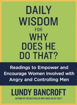 Lundy Bancroft - Daily Wisdom For Why Does He Do That?: Readings to Empower and Encourage Women Involved with Angry and Controlling Men - 9780425265109 - V9780425265109
