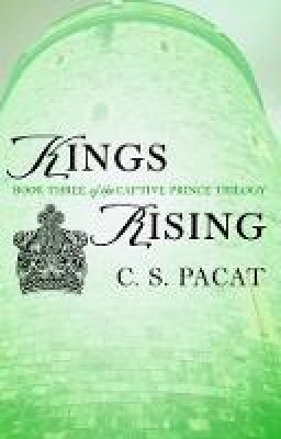 C. S. Pacat - Kings Rising: Book Three of the Captive Prince Trilogy - 9780425273999 - V9780425273999