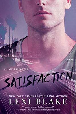 Lexi Blake - Satisfaction (A Lawless Novel) - 9780425283585 - V9780425283585