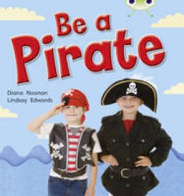 Diana Noonan - Be a Pirate (Red B) NF - 9780433004738 - V9780433004738 Diana Noonan - Be a Pirate (Red B) NF - 9780433004738 - V9780433004738