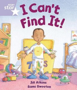 Jill Atkins - Rigby Star Guided Reception: Lilac Level: I Can't Find it Pupil Book (Single) - 9780433026440 - V9780433026440