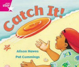 Alison Hawes - Rigby Star Guided Reception: Pink Level: Catch it Pupil Book (Single) - 9780433026518 - V9780433026518