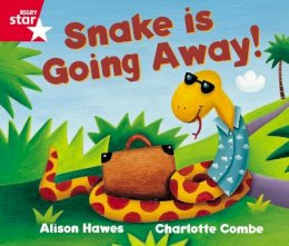 Alison Hawes - Rigby Star Guided Reception Red Level: Snake is Going Away Pupil Book (Single) - 9780433026808 - V9780433026808