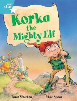 Mike Spoor - Rigby Star Guided 2, Turquoise Level: Korka the Mighty Elf Pupil Book (Single) - 9780433029014 - V9780433029014