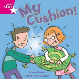 Alison Hawes - Rigby Star Independent Pink Reader 4: My Cushion - 9780433029434 - V9780433029434