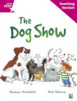  - Rigby Star Guided Reading Pink Level: The Dog Show Teaching Version - 9780433046622 - V9780433046622
