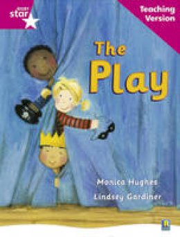  - Rigby Star Guided Reading Pink Level: The Play Teaching Version - 9780433046769 - V9780433046769