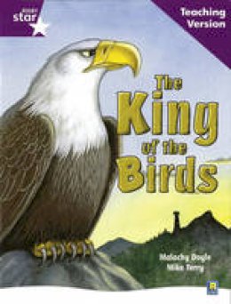  - Rigby Star Guided Reading Purple Level: The King of the Birds Teaching Version - 9780433050025 - V9780433050025