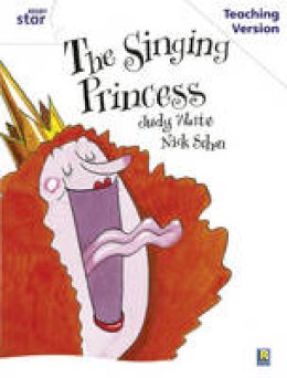  - Rigby Star Guided White Level: The Singing Princess Teaching Version - 9780433050261 - V9780433050261