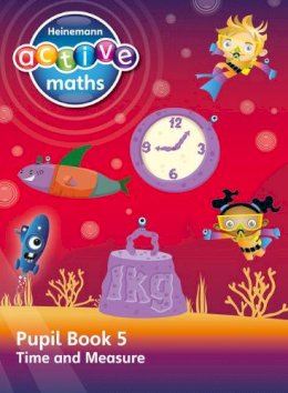 Lynda Keith - Heinemann Active Maths - Beyond Number - Second Level -- Pupil Book 5 - Time and Measure - 9780435047955 - V9780435047955