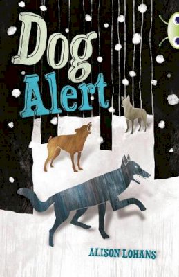 Alison Lohans - Bug Club Independent Fiction Year 4 Grey A Dog Alert - 9780435075910 - V9780435075910