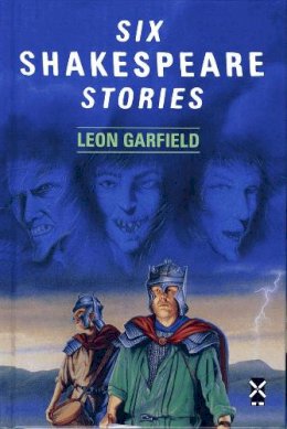 Leon Garfield - Six Shakespeare Stories - 9780435124243 - V9780435124243